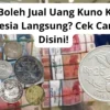 Emang Boleh Jual Uang Kuno Ke Bank Indonesia Langsung? Cek Caranya Disini!