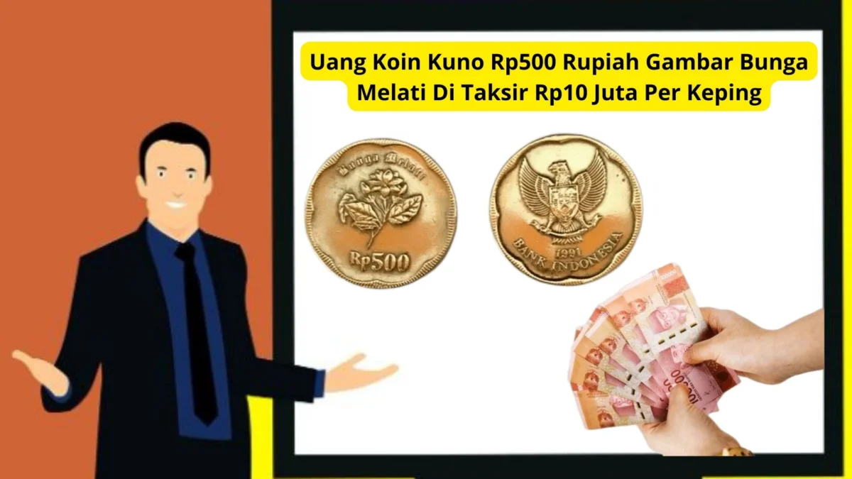 Uang Koin Kuno Rp500 Rupiah Gambar Bunga Melati Di Taksir Rp10 Juta Per Keping