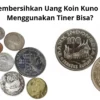 Cara Membersihkan Uang Koin Kuno Dengan Menggunakan Tiner Bisa?