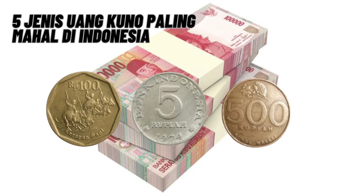 5 Jenis Uang Kuno Paling Mahal di Indonesia, Simak Penjelasannya Disini