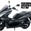Performa Unggul: Spesifikasi Honda PCX 160