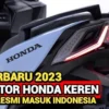 TERBARU 2023! 5 Motor Keren Honda Sah Bulan Ini Masuk Indonesia, Cek Selengkapnya Disini