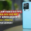 7 Rekomendasi HP Kamera OIS Terbaik Untuk Konten Kreator Dari Realme dan Vivo
