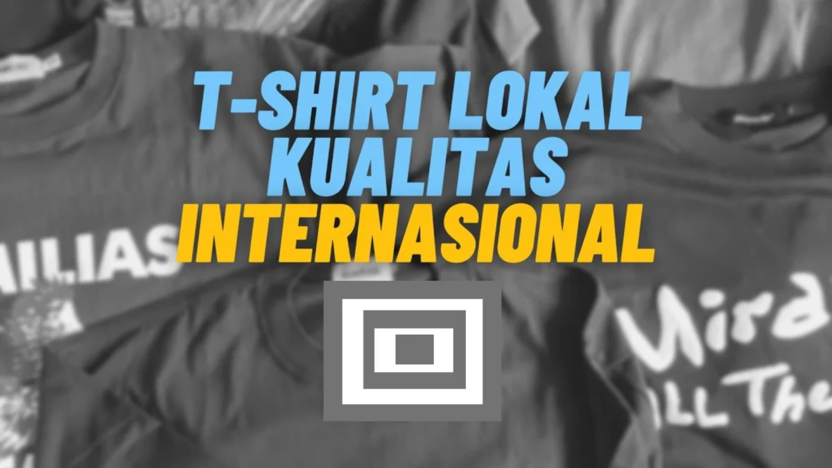 Harga Murah Tapi Gak Murahan! Ini T-Shirt Lokal Kualitas Internasional