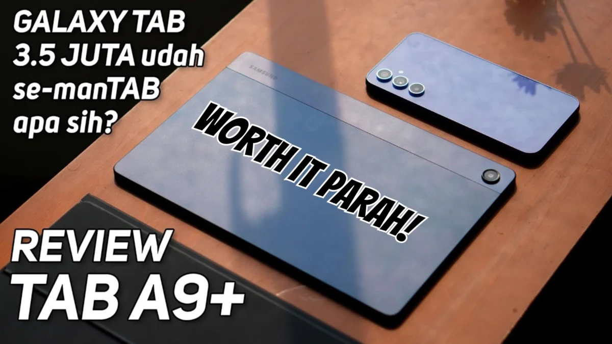 Review Samsung Galaxy Tab A9+: Harganya Cuma Rp 3,5 Juta, Worth It Parah!