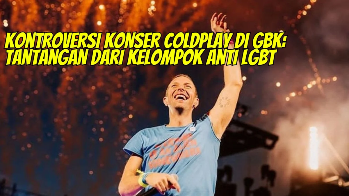 Kontroversi Konser Coldplay di GBK: Tantangan dari Kelompok Anti LGBT