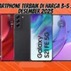 Pilihan Smartphone Terbaik di Harga 3-5 Juta Rupiah Desember 2023